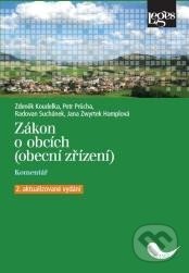Kniha: Zákon o obcích (obecní zřízení) - Komentář (Zdeněk Koudelka, Jana Zwyrtek Hamplová a Petr Průcha). Leges, 2025 Kniha: Zákon o obcích (obecní zřízení) - Komentář (Zdeněk Koudelka, Jana Zwyrtek Hamplová a Petr Průcha). Leges, 2025