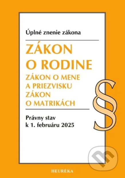 Kniha: Zákon o rodine (Heuréka). Heuréka, 2025 Kniha: Zákon o rodine (Heuréka). Heuréka, 2025