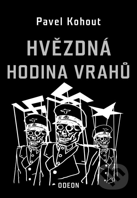 E-kniha: Hvězdná hodina vrahů (Pavel Kohout). Odeon, 2025 E-kniha: Hvězdná hodina vrahů (Pavel Kohout). Odeon, 2025