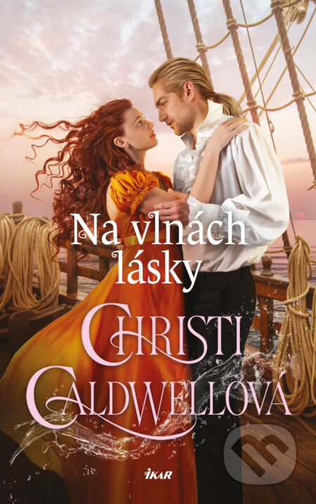 E-kniha: Na vlnách lásky (Christi Caldwellová). Ikar CZ, 2025 E-kniha: Na vlnách lásky (Christi Caldwellová). Ikar CZ, 2025