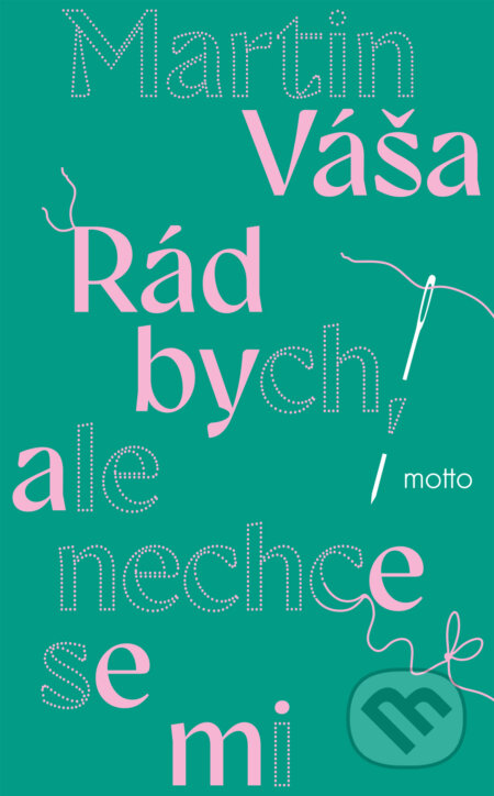 E-kniha: Rád bych, ale nechce se mi (Martin Váša). Motto, 2025 E-kniha: Rád bych, ale nechce se mi (Martin Váša). Motto, 2025