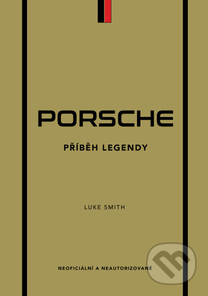 Kniha: Porsche (Luke Smith). Slovart CZ, 2025 Kniha: Porsche (Luke Smith). Slovart CZ, 2025