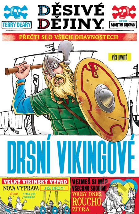 Kniha: Drsní Vikingové (Terry Deary). Slovart CZ, 2025 Kniha: Drsní Vikingové (Terry Deary). Slovart CZ, 2025