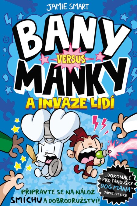 Kniha: Bany versus Manky a invaze lidí (Jamie Smart). Slovart CZ, 2025 Kniha: Bany versus Manky a invaze lidí (Jamie Smart). Slovart CZ, 2025