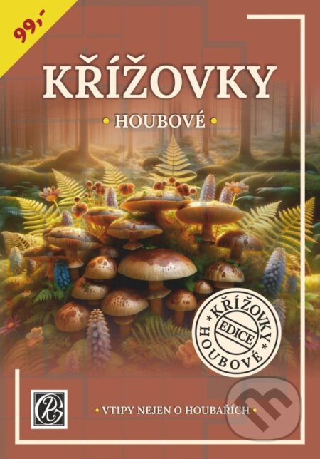 Kniha: Křížovky houbové - Vtipy nejen pro houbaře (Glos). Glos, 2025 Kniha: Křížovky houbové - Vtipy nejen pro houbaře (Glos). Glos, 2025