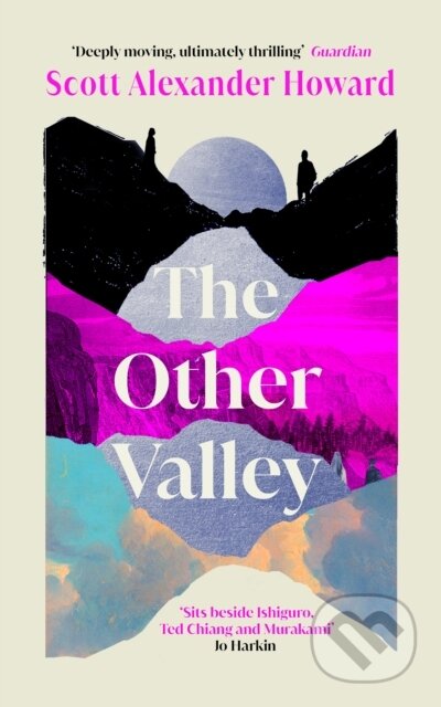 Kniha: The Other Valley (Scott Alexander Howard). Atlantic Books, 2025 Kniha: The Other Valley (Scott Alexander Howard). Atlantic Books, 2025