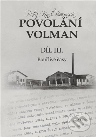 Kniha: Povolání Volman díl III. (Petra Kincl Braunová). Machart, 2025 Kniha: Povolání Volman díl III. (Petra Kincl Braunová). Machart, 2025