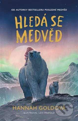 Kniha: Hledá se medvěd (Hannah Gold). Argo, 2025 Kniha: Hledá se medvěd (Hannah Gold). Argo, 2025