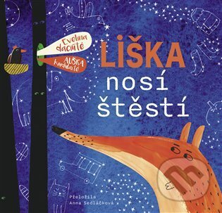 Kniha: Liška nosí štěstí (Evelina Daciute a Aušra Kiudulaite). Paseka, 2025 Kniha: Liška nosí štěstí (Evelina Daciute a Aušra Kiudulaite). Paseka, 2025