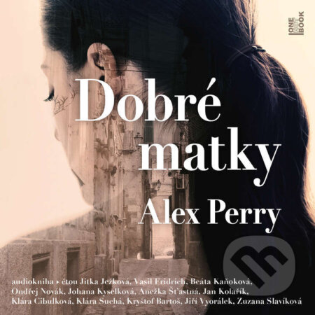 Audiokniha: Dobré matky (Alex Perry). OneHotBook, 2025 Audiokniha: Dobré matky (Alex Perry). OneHotBook, 2025