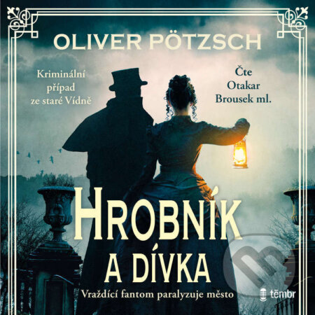 Audiokniha: Hrobník a dívka (Oliver Pötzsch). Témbr, 2025 Audiokniha: Hrobník a dívka (Oliver Pötzsch). Témbr, 2025
