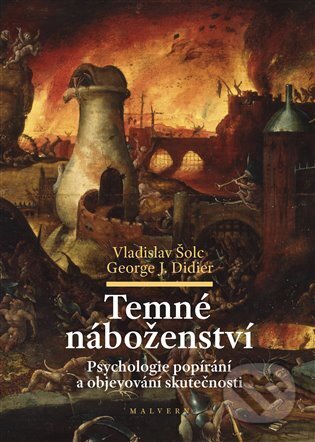 Kniha: Temné náboženství (George J. Didier a Vladislav Šolc). Malvern, 2025 Kniha: Temné náboženství (George J. Didier a Vladislav Šolc). Malvern, 2025