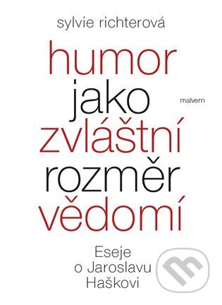 Kniha: Humor jako zvláštní rozměr vědomí (Sylvie Richterová). Malvern, 2025 Kniha: Humor jako zvláštní rozměr vědomí (Sylvie Richterová). Malvern, 2025