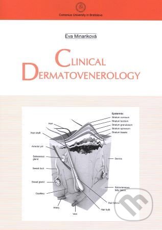 Kniha: Clinical Dermatovenerology (Eva Minariková). Univerzita Komenského Bratislava, 2018 Kniha: Clinical Dermatovenerology (Eva Minariková). Univerzita Komenského Bratislava, 2018