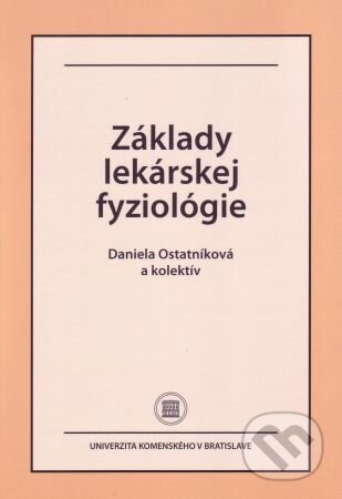 Kniha: Základy lekárskej fyziológie (Daniela Ostatníková). Univerzita Komenského Bratislava, 2022 Kniha: Základy lekárskej fyziológie (Daniela Ostatníková). Univerzita Komenského Bratislava, 2022