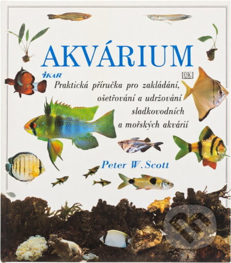 Kniha: Akvárium (Peter W. Scott). Ikar, 2002 Kniha: Akvárium (Peter W. Scott). Ikar, 2002