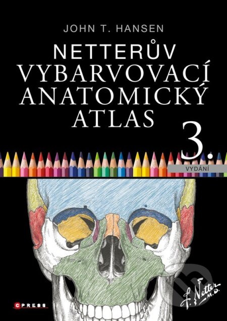 Kniha: Netterův vybarvovací anatomický atlas (John T. Hansen). CPRESS, 2025 Kniha: Netterův vybarvovací anatomický atlas (John T. Hansen). CPRESS, 2025