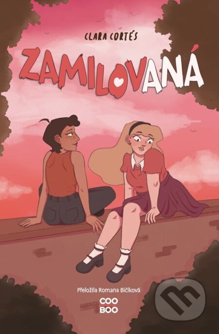 Kniha: Zamilovaná (Clara Cortés). CooBoo CZ, 2025 Kniha: Zamilovaná (Clara Cortés). CooBoo CZ, 2025