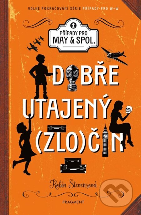 Kniha: Dobře utajený (zlo)čin (Robin Stevens). Nakladatelství Fragment, 2025 Kniha: Dobře utajený (zlo)čin (Robin Stevens). Nakladatelství Fragment, 2025