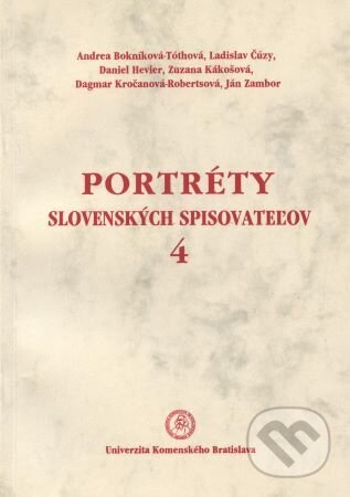 Kniha: Portréty slovenských spisovateľov 4 (Andrea Bokníková). Univerzita Komenského Bratislava, 2007 Kniha: Portréty slovenských spisovateľov 4 (Andrea Bokníková). Univerzita Komenského Bratislava, 2007
