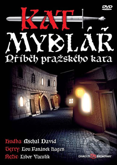 Film: Muzikál - Kat Mydlář (Libor Vaculík) (DVD). Popron music, 2010 Film: Muzikál - Kat Mydlář (Libor Vaculík) (DVD). Popron music, 2010