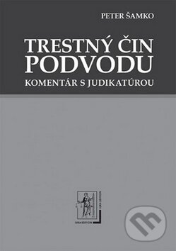 Kniha: Trestný čin podvodu (Peter Šamko). Wolters Kluwer (Iura Edition), 2012 Kniha: Trestný čin podvodu (Peter Šamko). Wolters Kluwer (Iura Edition), 2012