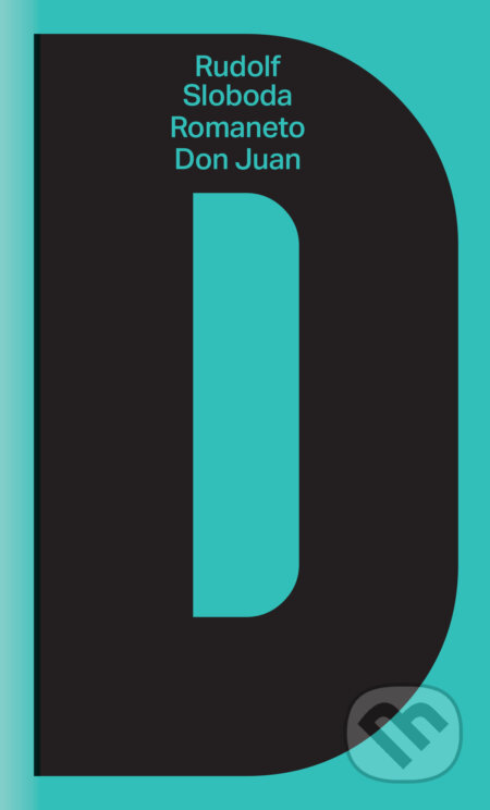 Kniha: Romaneto Don Juan (Rudolf Sloboda). Slovart, 2018 Kniha: Romaneto Don Juan (Rudolf Sloboda). Slovart, 2018