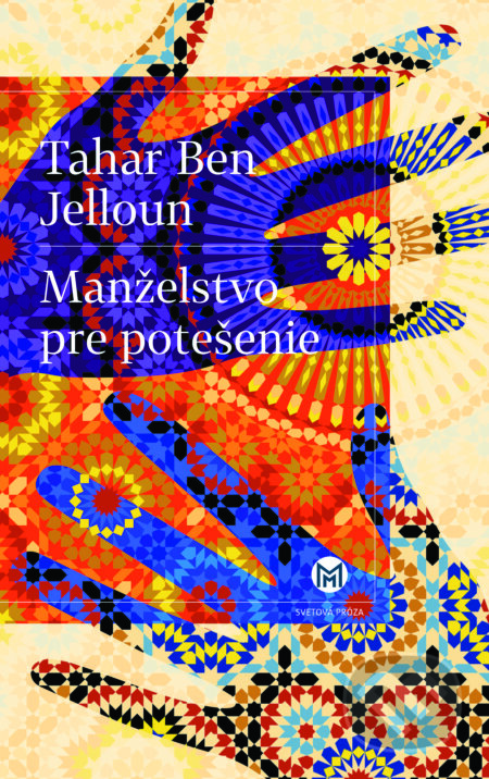 Kniha: Manželstvo pre potešenie (Tahar Ben Jelloun). Slovart, 2018 Kniha: Manželstvo pre potešenie (Tahar Ben Jelloun). Slovart, 2018