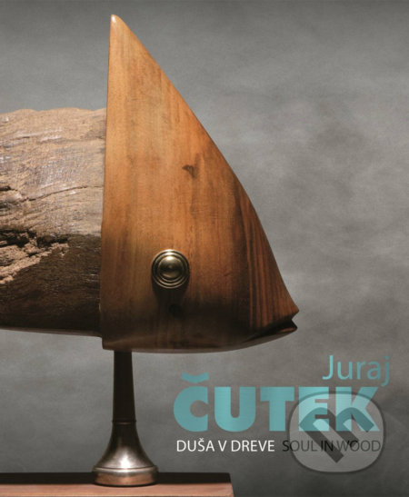 Kniha: Duša v dreve (Juraj Čutek). Slovart, 2017 Kniha: Duša v dreve (Juraj Čutek). Slovart, 2017