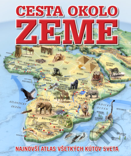 Kniha: Cesta okolo zeme (Autorský kolektív). Slovart, 2017 Kniha: Cesta okolo zeme (Autorský kolektív). Slovart, 2017