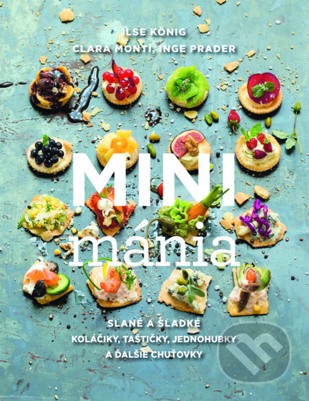 Kniha: Minimánia (Ilse König). Slovart, 2017 Kniha: Minimánia (Ilse König). Slovart, 2017
