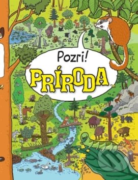 Kniha: Pozri! Príroda (Tomasz Samojlik). Bookmedia, 2017 Kniha: Pozri! Príroda (Tomasz Samojlik). Bookmedia, 2017