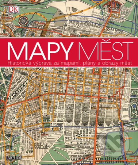 Kniha: Mapy měst (Universum). Universum, 2017 Kniha: Mapy měst (Universum). Universum, 2017