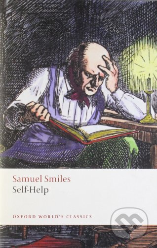 Kniha: Self-Help (Samuel Smiles). Oxford University Press, 2008 Kniha: Self-Help (Samuel Smiles). Oxford University Press, 2008