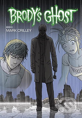 Brody&#039;s Ghost Volume 6 (Mark Crilley) - Mark Crilley, , 2015