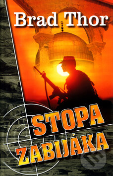 Kniha: Stopa zabijáka (Brad Thor). Domino, 2004 Kniha: Stopa zabijáka (Brad Thor). Domino, 2004
