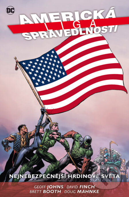 Kniha: Americká liga spravedlnosti 1: Nejnebezpečnější hrdinové světa (Brett Booth, David Finch a Doug Mahnke). BB/art, 2017 Kniha: Americká liga spravedlnosti 1: Nejnebezpečnější hrdinové světa (Brett Booth, David Finch a Doug Mahnke). BB/art, 2017