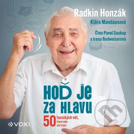 Audiokniha: Hoď je za hlavu (audiokniha) (Klára Mandausová a Radkin Honzák). Voxi, 2025 Audiokniha: Hoď je za hlavu (audiokniha) (Klára Mandausová a Radkin Honzák). Voxi, 2025