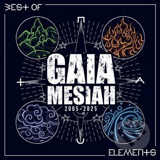 Hudební CD: Gaia Mesiah: Elements / Best Of 2005-2025 (Universal Music). Universal Music, 2025 Hudební CD: Gaia Mesiah: Elements / Best Of 2005-2025 (Universal Music). Universal Music, 2025