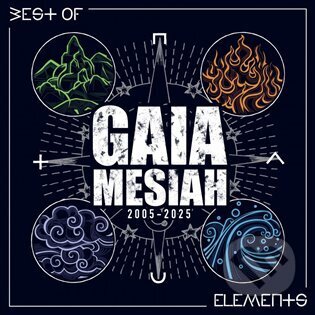 Gaia Mesiah: Elements / Best Of 2005-2025 LP (Gaia Mesiah). Universal Music, 2025 Gaia Mesiah: Elements / Best Of 2005-2025 LP (Gaia Mesiah). Universal Music, 2025