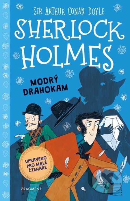 Kniha: Sherlock Holmes: Modrý drahokam (Arthur Conan Doyle a Stephanie Baudet). Nakladatelství Fragment, 2025 Kniha: Sherlock Holmes: Modrý drahokam (Arthur Conan Doyle a Stephanie Baudet). Nakladatelství Fragment, 2025