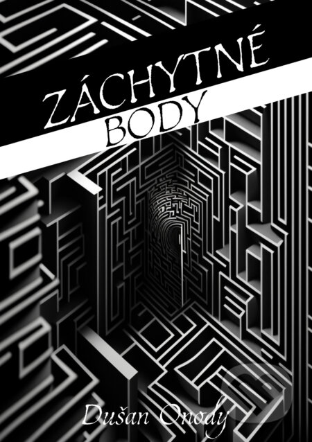 E-kniha: Záchytné body (Dušan Onody). Dušan Onody E-kniha: Záchytné body (Dušan Onody). Dušan Onody