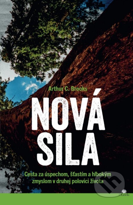 Kniha: Nová sila (Arthur C. Brooks). Citadella, 2025 Kniha: Nová sila (Arthur C. Brooks). Citadella, 2025