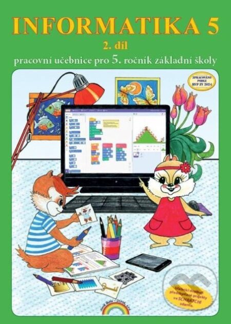 Kniha: Informatika 5/2 díl - pracovní učebnice (Jana Morbacherová). Nová škola, 2025 Kniha: Informatika 5/2 díl - pracovní učebnice (Jana Morbacherová). Nová škola, 2025