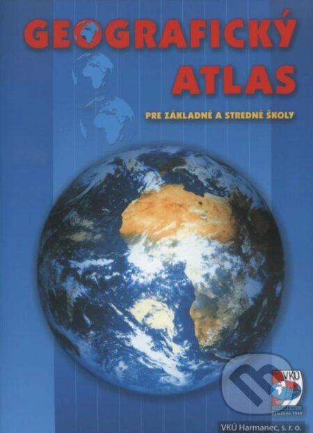 Kniha: Geografický atlas pre základné a stredné školy (VKÚ Harmanec). VKÚ Harmanec, 2025 Kniha: Geografický atlas pre základné a stredné školy (VKÚ Harmanec). VKÚ Harmanec, 2025