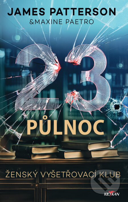 Kniha: 23. půlnoc (James Patterson a Maxine Paetro). Alpress, 2025 Kniha: 23. půlnoc (James Patterson a Maxine Paetro). Alpress, 2025