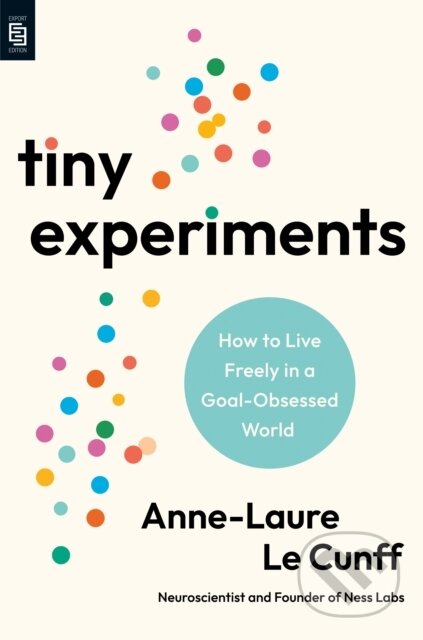 Kniha: Tiny Experiments (Anne-Laure Le Cunff). Penguin Books, 2025 Kniha: Tiny Experiments (Anne-Laure Le Cunff). Penguin Books, 2025