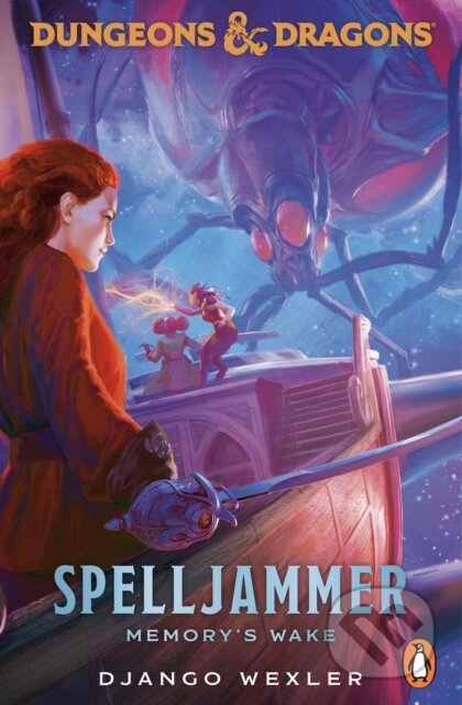 Kniha: Dungeons & Dragons: Spelljammer: Memorys Wake (Django Wexler). Cornerstone, 2025 Kniha: Dungeons & Dragons: Spelljammer: Memorys Wake (Django Wexler). Cornerstone, 2025