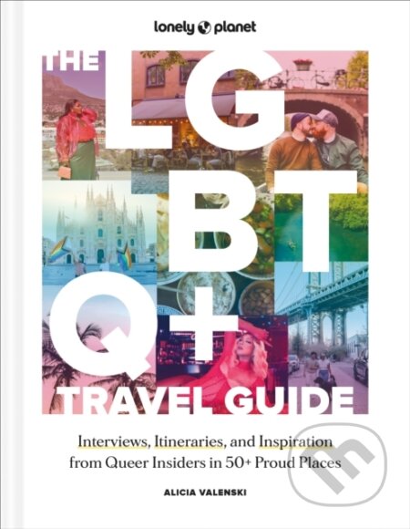 Kniha: Lonely Planet The LGBTQ+ Travel Guide (Lonely Planet). Lonely Planet, 2025 Kniha: Lonely Planet The LGBTQ+ Travel Guide (Lonely Planet). Lonely Planet, 2025