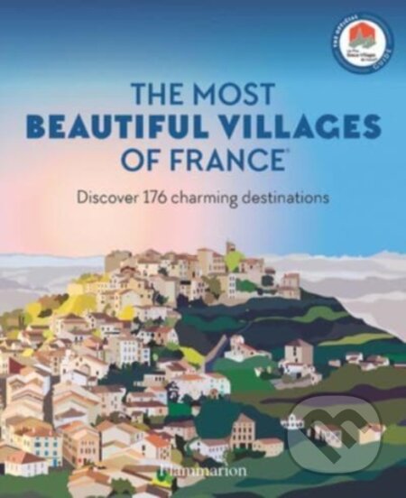 Kniha: The Most Beautiful Villages of France (Autorský kolektív). Flammarion, 2025 Kniha: The Most Beautiful Villages of France (Autorský kolektív). Flammarion, 2025
